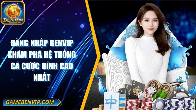 Đăng Nhập Benvip