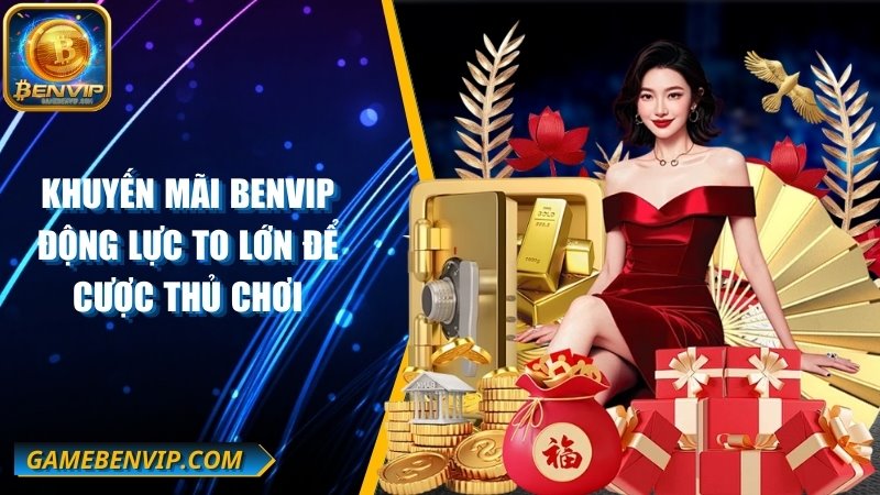 Khuyến Mãi Benvip