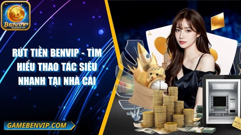 Rút Tiền Benvip